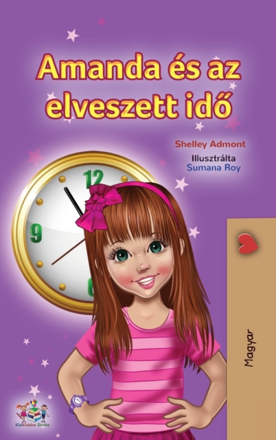 Amanda and the Lost Time (Hungarian Book for Kids), Hardback Book