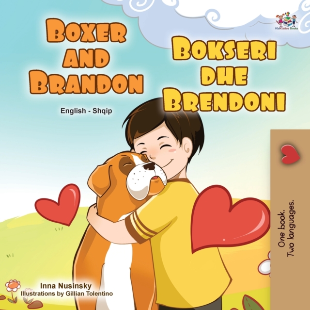 Boxer and Brandon (English Albanian Bilingual Book for Kids), Paperback / softback Book