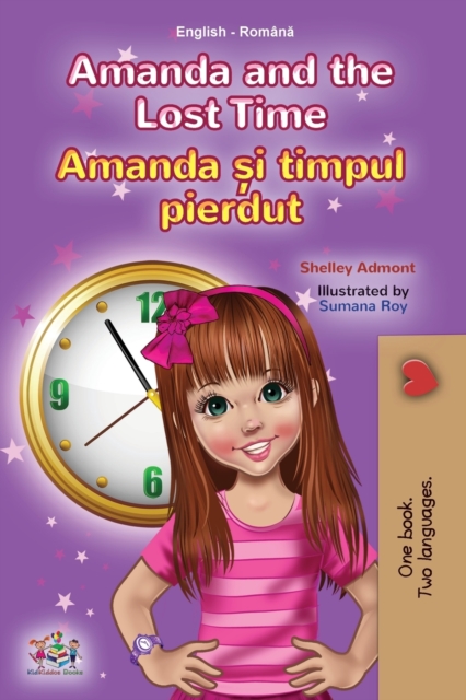 Amanda and the Lost Time (English Romanian Bilingual Book for Kids), Paperback / softback Book