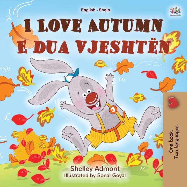 I Love Autumn (English Albanian Bilingual Book for Kids), Paperback / softback Book