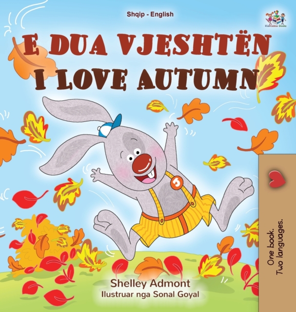 I Love Autumn (Albanian English Bilingual Book for Kids), Hardback Book