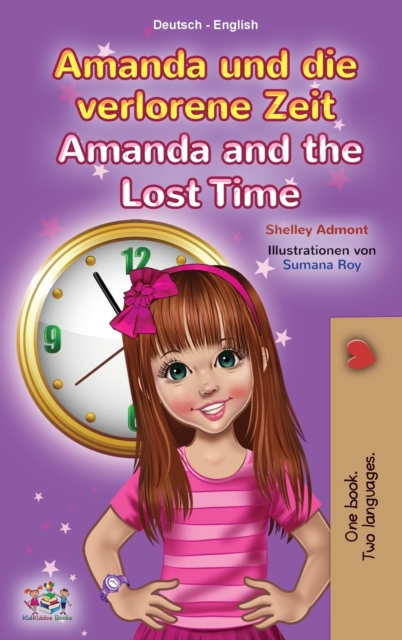 Amanda and the Lost Time (German English Bilingual Children's Book), Hardback Book