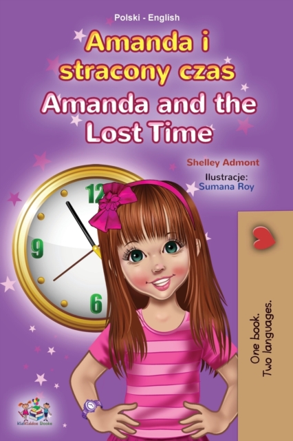 Amanda and the Lost Time (Polish English Bilingual Children's Book), Paperback / softback Book