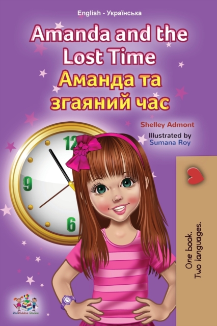Amanda and the Lost Time (English Ukrainian Bilingual Children's Book), Paperback / softback Book