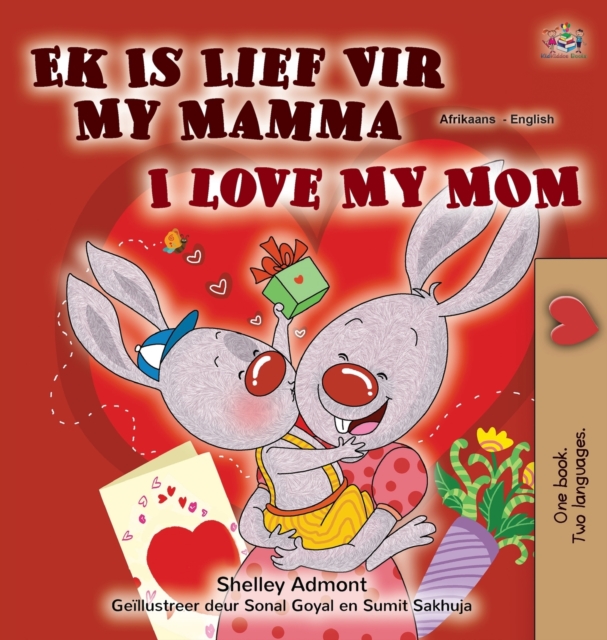 I Love My Mom (Afrikaans English Bilingual Children's Book), Hardback Book