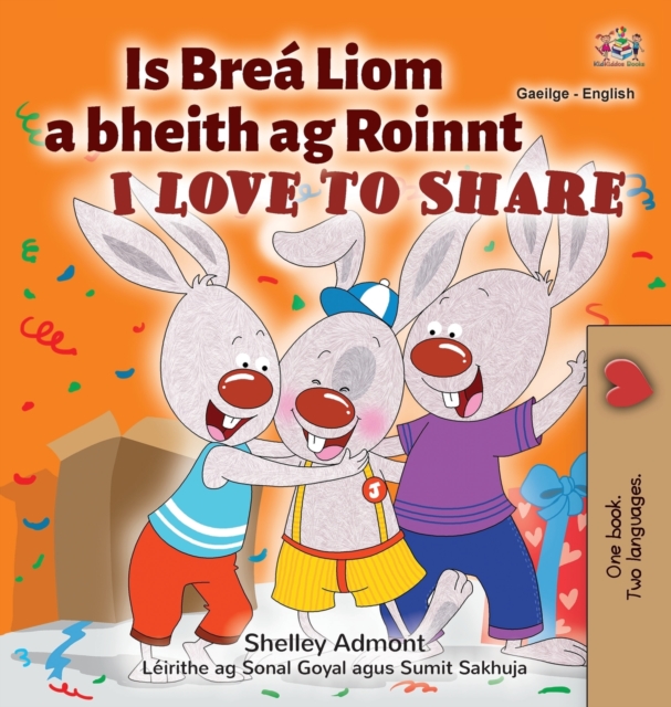 I Love to Share (Irish English Bilingual Children's Book), Hardback Book