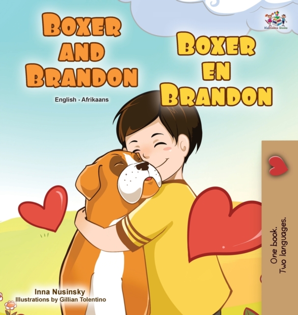 Boxer and Brandon (English Afrikaans Bilingual Book for Kids), Hardback Book