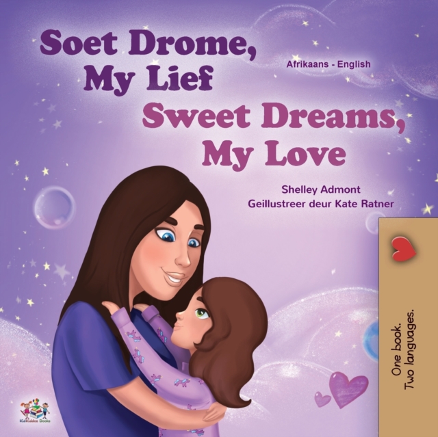Sweet Dreams, My Love (Afrikaans English Bilingual Book for Kids), Paperback / softback Book