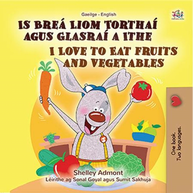 Is Brea Liom Torthai agus Glasrai a Ithe I Love to Eat Fruits and Vegetables, EPUB eBook
