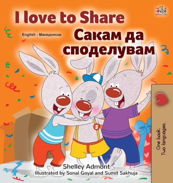 I Love to Share (English Macedonian Bilingual Book for Kids), Hardback Book