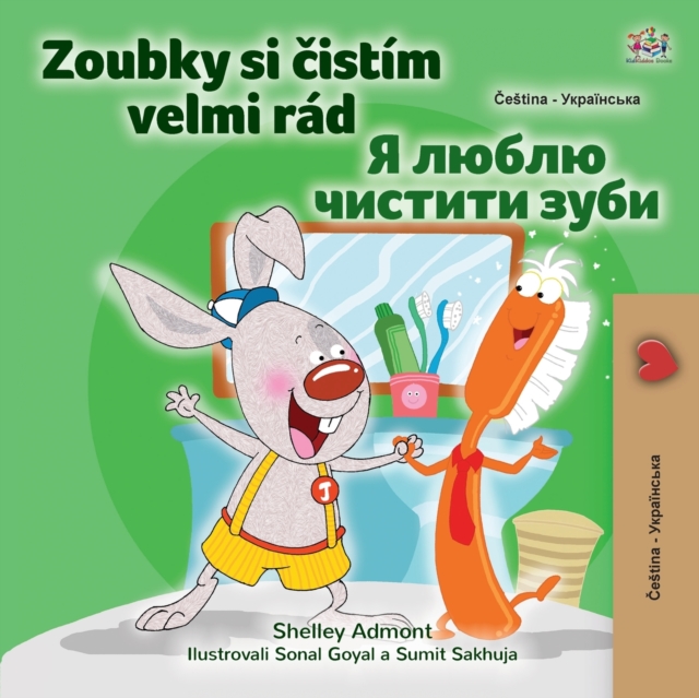 I Love to Brush My Teeth (Czech Ukrainian Bilingual Book for Kids), Paperback / softback Book