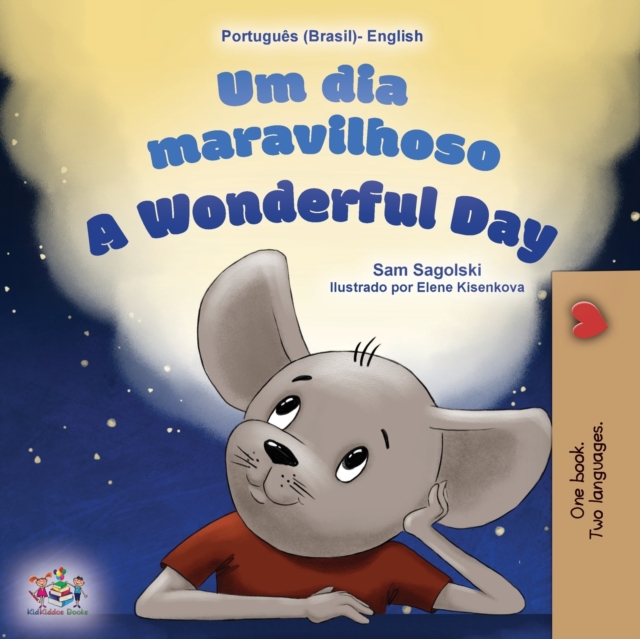 A Wonderful Day (Brazilian Portuguese English Bilingual Book for Kids), Paperback / softback Book