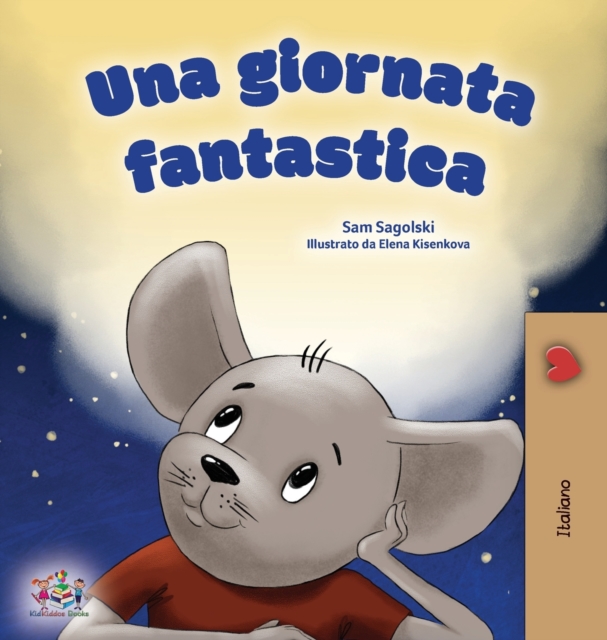 A Wonderful Day (Italian Children's Book), Hardback Book