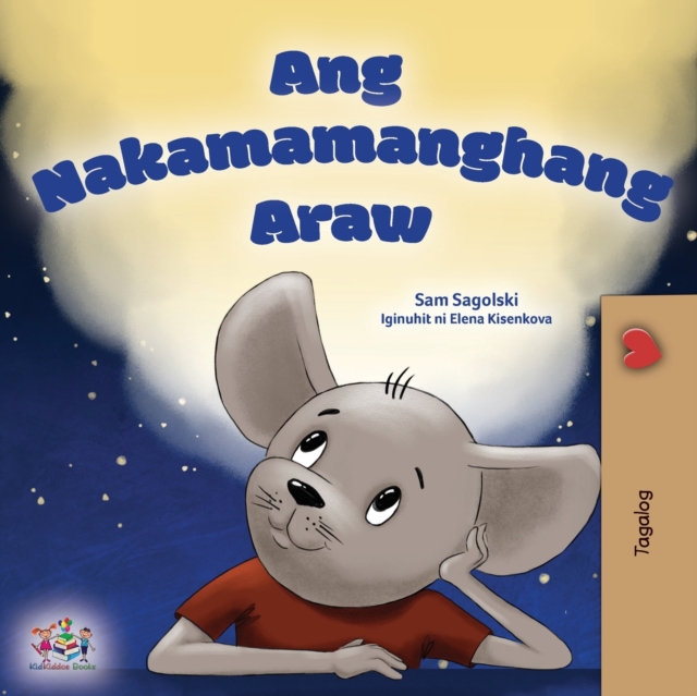 A Wonderful Day (Tagalog Children's Book for Kids), Paperback / softback Book