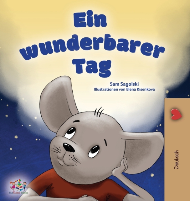 A Wonderful Day (German Book for Kids), Hardback Book
