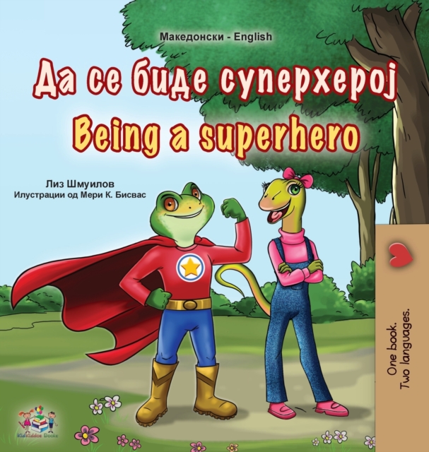 Being a Superhero (Macedonian English Bilingual Book for Kids), Hardback Book