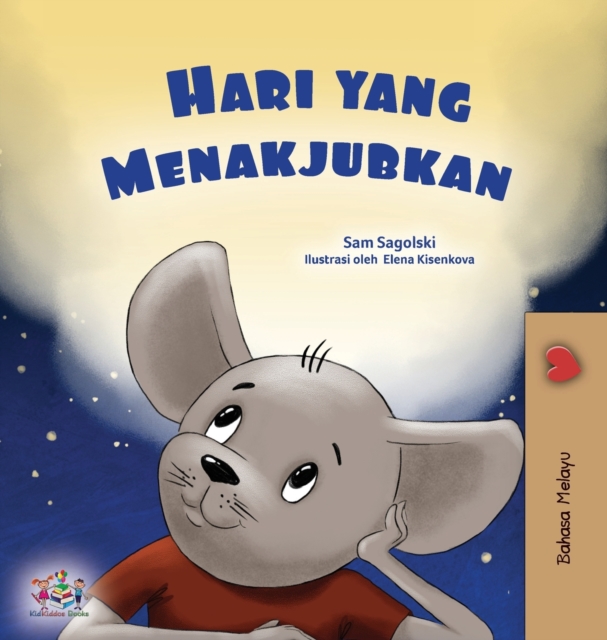 A Wonderful Day (Malay Book for Kids), Hardback Book