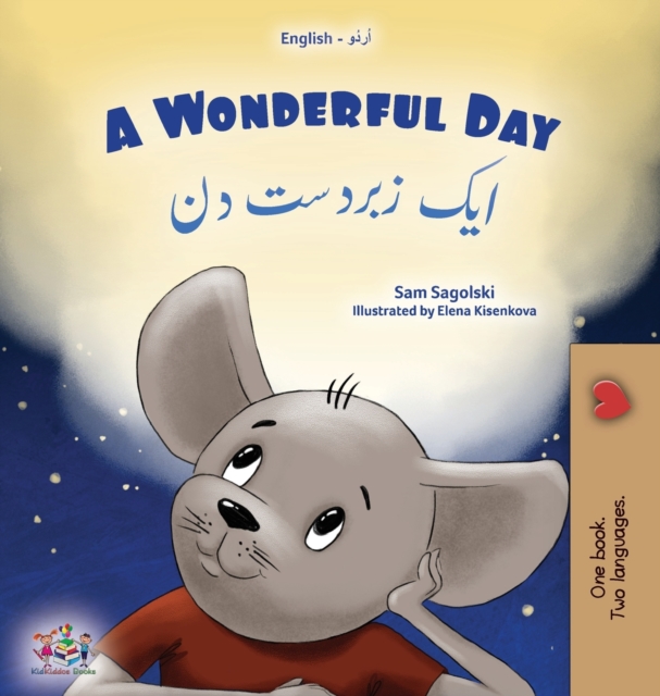 A Wonderful Day (English Urdu Bilingual Children's Book), Hardback Book