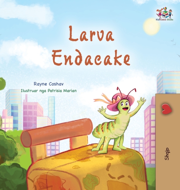 The Traveling Caterpillar (Albanian Children's Book), Hardback Book