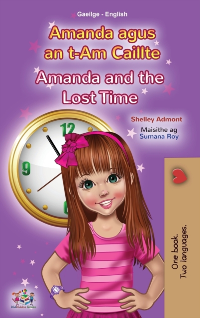 Amanda and the Lost Time (Irish English Bilingual Book for Kids), Hardback Book