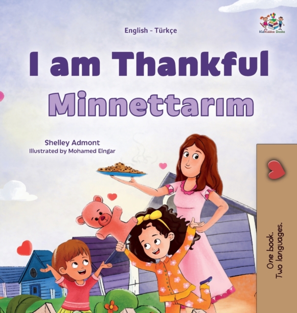 I am Thankful (English Turkish Bilingual Children's Book), Hardback Book
