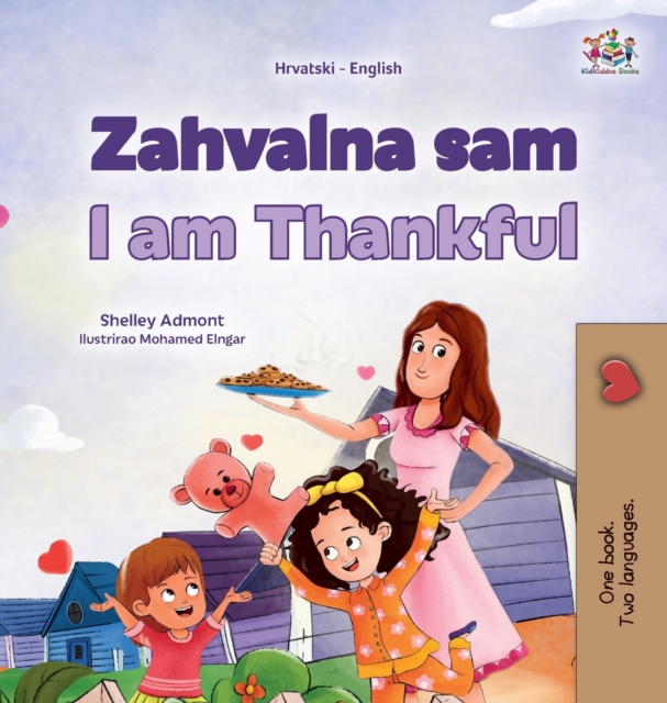 I am Thankful (Croatian English Bilingual Children's Book), Hardback Book