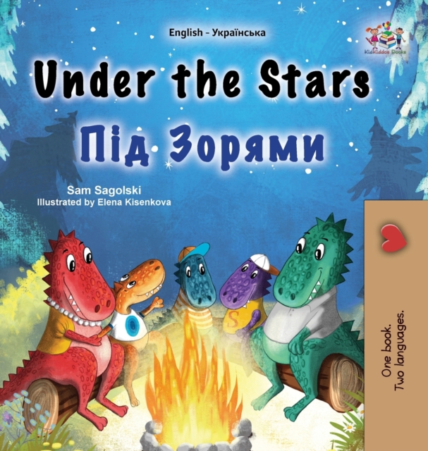 Under the Stars (English Ukrainian Bilingual Children's Book) : Bilingual children's book, Hardback Book