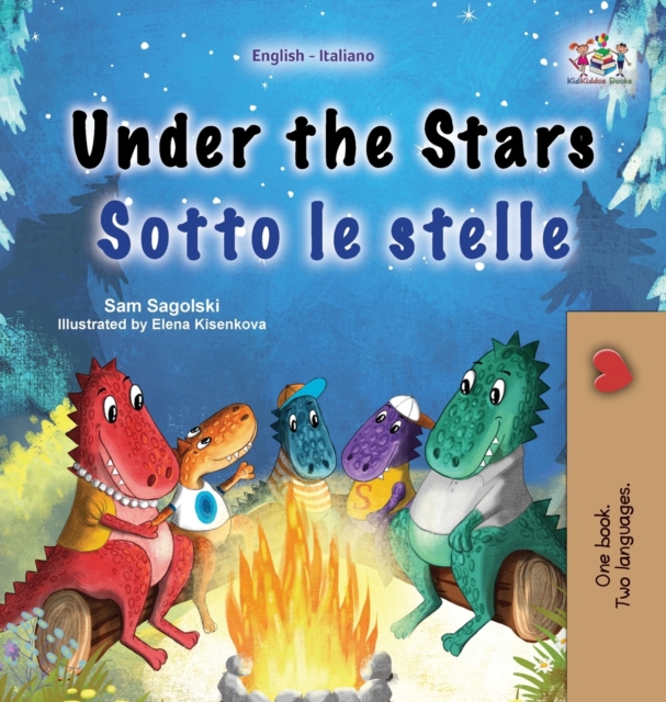 Under the Stars (English Italian Bilingual Children's Book) : Bilingual children's book, Hardback Book