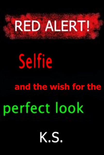 Selfie and the wish for the perfect look, EPUB eBook
