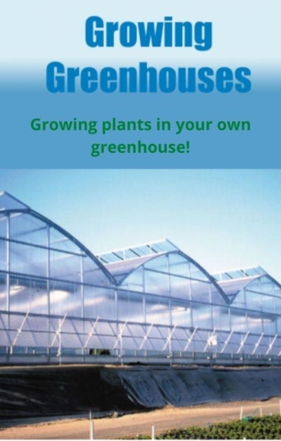 Growing Greenhouse, EPUB eBook