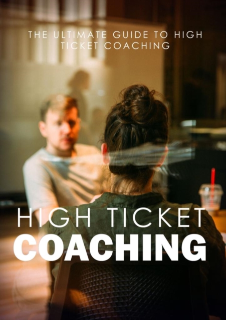 High Ticket Coaching, EPUB eBook