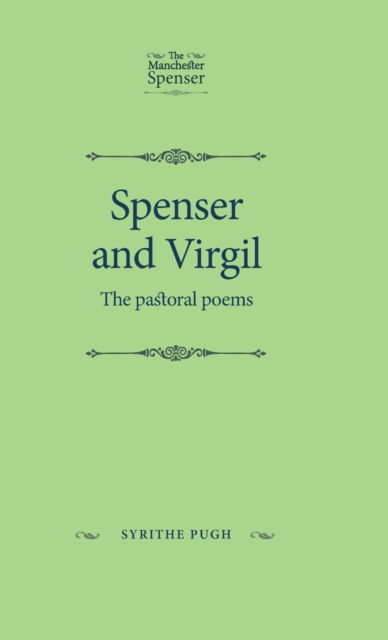 Spenser and Virgil : The Pastoral Poems, Hardback Book