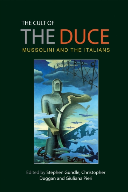 The Cult of the Duce : Mussolini and the Italians, EPUB eBook