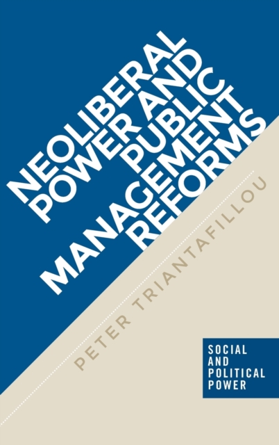 Neoliberal Power and Public Management Reforms, Hardback Book