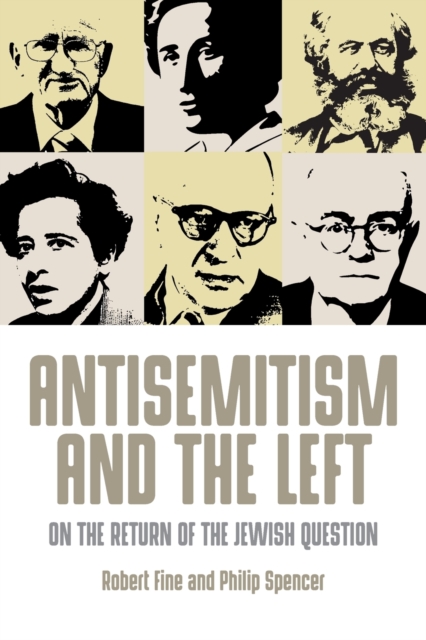 Antisemitism and the Left : On the Return of the Jewish Question, Paperback / softback Book