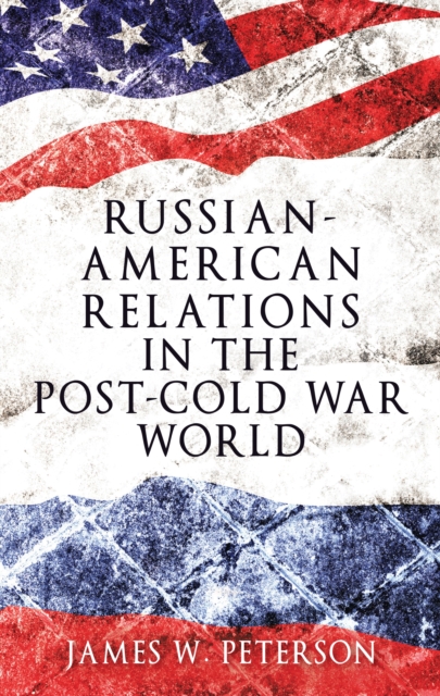 Russian-American relations in the post-Cold War world, EPUB eBook