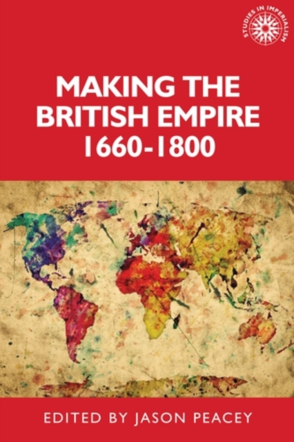 Making the British empire, 1660-1800, PDF eBook