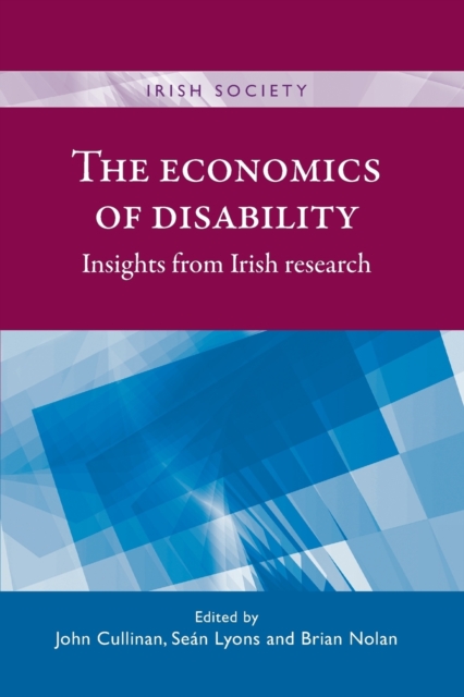 The Economics of Disability : Insights from Irish Research, Paperback / softback Book