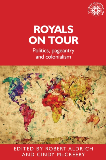 Royals on tour : Politics, pageantry and colonialism, PDF eBook