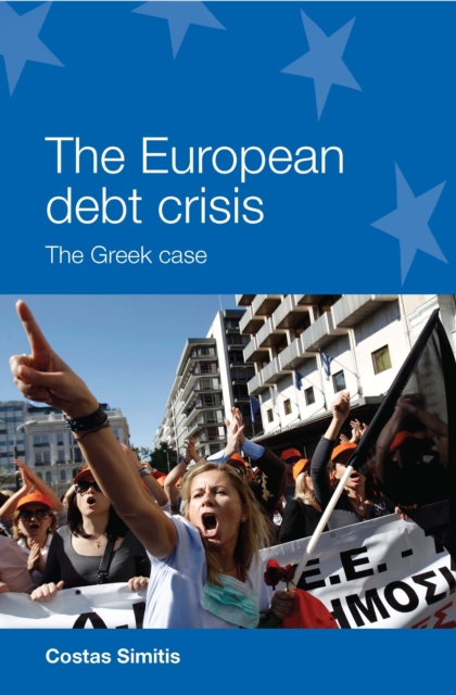 The European debt crisis : The Greek case, EPUB eBook