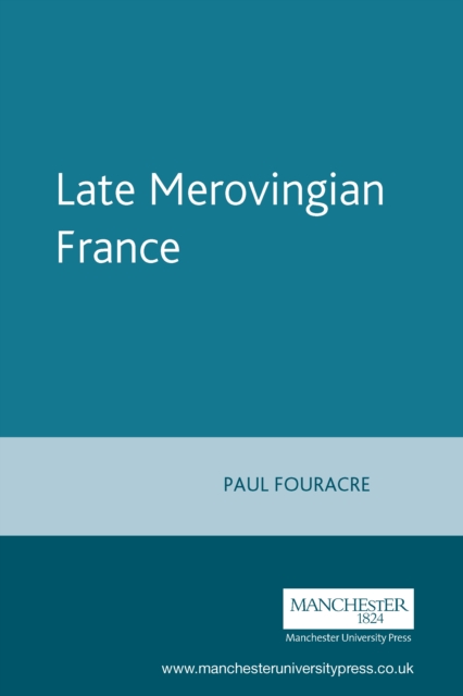 Late Merovingian France, PDF eBook