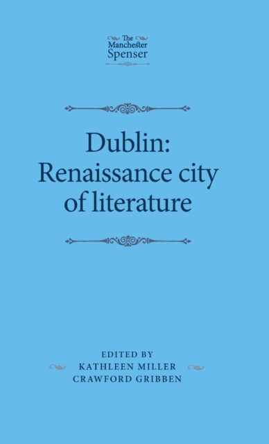 Dublin: Renaissance City of Literature, Hardback Book