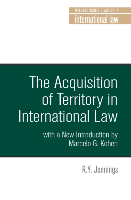 The acquisition of territory in international law : With a new introduction by Marcelo G. Kohen, EPUB eBook