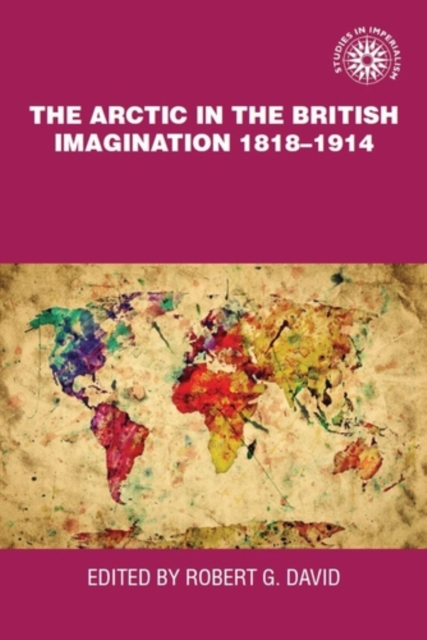 The Arctic in the British imagination 1818-1914, PDF eBook