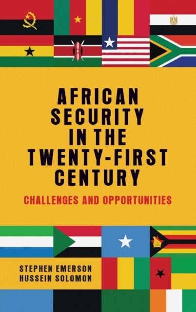African Security in the Twenty-First Century : Challenges and Opportunities, Hardback Book