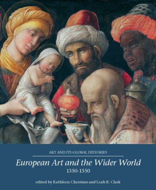 European Art and the Wider World 1350-1550, Paperback / softback Book