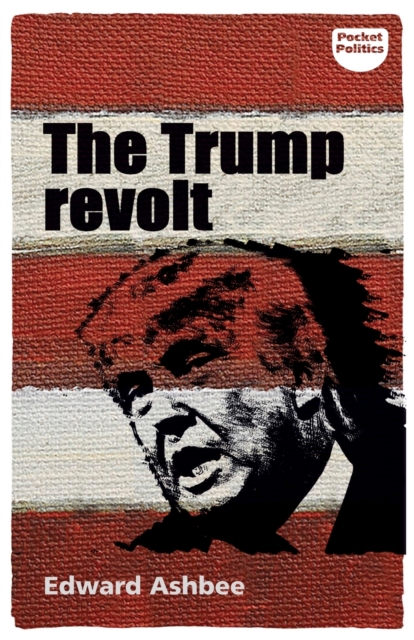 The Trump Revolt, Paperback / softback Book