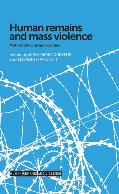 Human remains and mass violence : Methodological approaches, PDF eBook