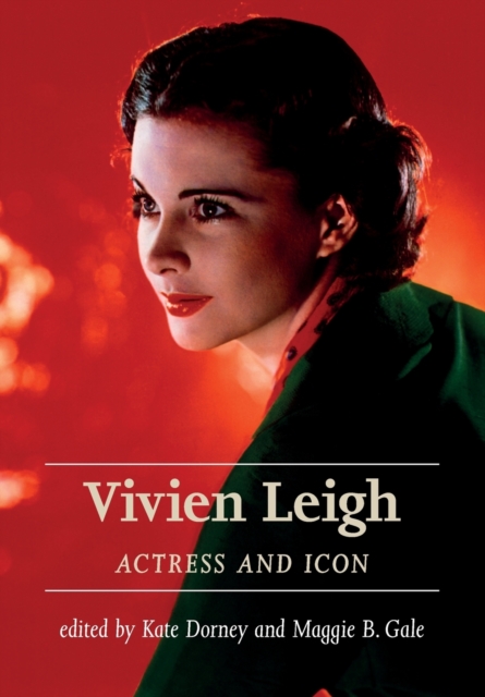 Vivien Leigh : Actress and Icon, Paperback / softback Book