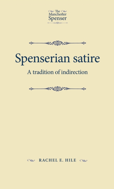 Spenserian satire : A tradition of indirection, PDF eBook